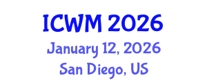 International Conference on Waste Management (ICWM) January 12, 2026 - San Diego, United States