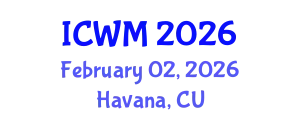 International Conference on Waste Management (ICWM) February 02, 2026 - Havana, Cuba