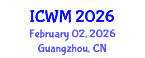 International Conference on Waste Management (ICWM) February 02, 2026 - Guangzhou, China