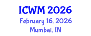 International Conference on Waste Management (ICWM) February 16, 2026 - Mumbai, India