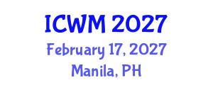 International Conference on Waste Management (ICWM) February 17, 2027 - Manila, Philippines