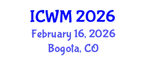 International Conference on Waste Management (ICWM) February 16, 2026 - Bogota, Colombia