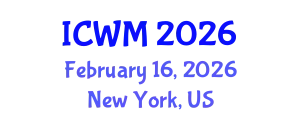 International Conference on Waste Management (ICWM) February 16, 2026 - New York, United States