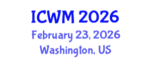 International Conference on Waste Management (ICWM) February 23, 2026 - Washington, United States