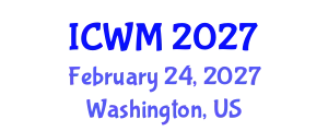 International Conference on Waste Management (ICWM) February 24, 2027 - Washington, United States