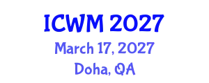 International Conference on Waste Management (ICWM) March 17, 2027 - Doha, Qatar