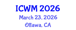 International Conference on Waste Management (ICWM) March 23, 2026 - Ottawa, Canada