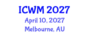International Conference on Waste Management (ICWM) April 10, 2027 - Melbourne, Australia