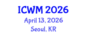 International Conference on Waste Management (ICWM) April 13, 2026 - Seoul, Republic of Korea