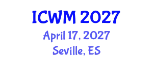 International Conference on Waste Management (ICWM) April 17, 2027 - Seville, Spain