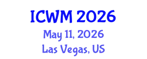 International Conference on Waste Management (ICWM) May 11, 2026 - Las Vegas, United States
