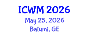International Conference on Waste Management (ICWM) May 25, 2026 - Batumi, Georgia