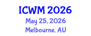 International Conference on Waste Management (ICWM) May 25, 2026 - Melbourne, Australia