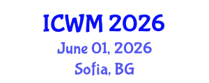 International Conference on Waste Management (ICWM) June 01, 2026 - Sofia, Bulgaria
