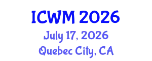 International Conference on Waste Management (ICWM) July 17, 2026 - Quebec City, Canada