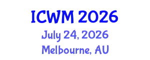 International Conference on Waste Management (ICWM) July 24, 2026 - Melbourne, Australia