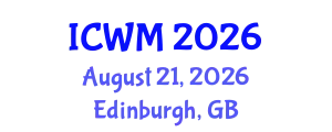 International Conference on Waste Management (ICWM) August 21, 2026 - Edinburgh, United Kingdom