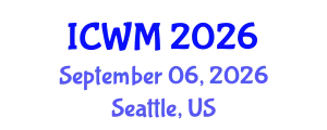 International Conference on Waste Management (ICWM) September 06, 2026 - Seattle, United States