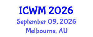 International Conference on Waste Management (ICWM) September 09, 2026 - Melbourne, Australia