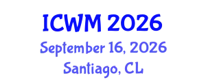 International Conference on Waste Management (ICWM) September 16, 2026 - Santiago, Chile