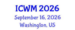 International Conference on Waste Management (ICWM) September 16, 2026 - Washington, United States