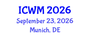 International Conference on Waste Management (ICWM) September 23, 2026 - Munich, Germany