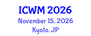 International Conference on Waste Management (ICWM) November 15, 2026 - Kyoto, Japan