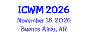 International Conference on Waste Management (ICWM) November 18, 2026 - Buenos Aires, Argentina