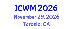 International Conference on Waste Management (ICWM) November 29, 2026 - Toronto, Canada