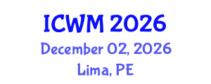 International Conference on Waste Management (ICWM) December 02, 2026 - Lima, Peru