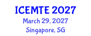 International Conference on Environmental Management, Technology and Engineering (ICEMTE) March 29, 2027 - Singapore, Singapore