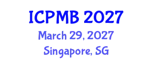 International Conference on Pharmacy and Molecular Biotechnology (ICPMB) March 29, 2027 - Singapore, Singapore