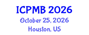International Conference on Pharmacy and Molecular Biotechnology (ICPMB) October 25, 2026 - Houston, United States