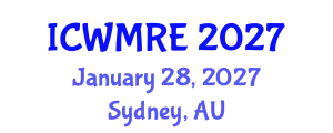 International Conference on Waste Management and Remediation Engineering (ICWMRE) January 28, 2027 - Sydney, Australia