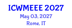 International Conference on Waste Management, Ecological and Environmental Engineering (ICWMEEE) May 03, 2027 - Rome, Italy