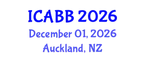 International Conference on Applied Biology and Biotechnology (ICABB) December 01, 2026 - Auckland, New Zealand