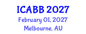 International Conference on Applied Biology and Biotechnology (ICABB) February 01, 2027 - Melbourne, Australia