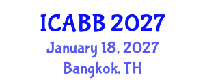 International Conference on Applied Biology and Biotechnology (ICABB) January 18, 2027 - Bangkok, Thailand