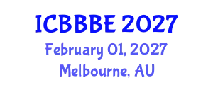 International Conference on Biochemical, Biomolecular and Biopharmaceutical Engineering (ICBBBE) February 01, 2027 - Melbourne, Australia