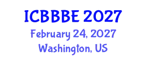 International Conference on Biochemical, Biomolecular and Biopharmaceutical Engineering (ICBBBE) February 24, 2027 - Washington, United States