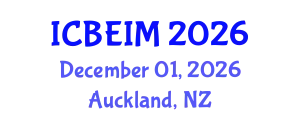 International Conference on Business, Economics and Innovation Management (ICBEIM) December 01, 2026 - Auckland, New Zealand