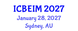 International Conference on Business, Economics and Innovation Management (ICBEIM) January 28, 2027 - Sydney, Australia