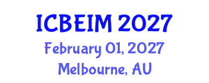 International Conference on Business, Economics and Innovation Management (ICBEIM) February 01, 2027 - Melbourne, Australia