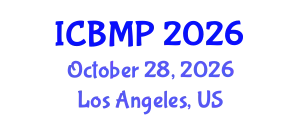 International Conference on Biophysics and Medical Physics (ICBMP) October 28, 2026 - Los Angeles, United States
