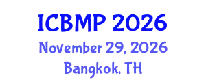 International Conference on Biophysics and Medical Physics (ICBMP) November 29, 2026 - Bangkok, Thailand
