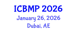 International Conference on Biophysics and Medical Physics (ICBMP) January 26, 2026 - Dubai, United Arab Emirates