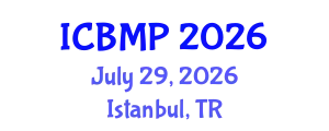 International Conference on Biophysics and Medical Physics (ICBMP) July 29, 2026 - Istanbul, Turkey