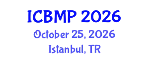 International Conference on Biophysics and Medical Physics (ICBMP) October 25, 2026 - Istanbul, Turkey