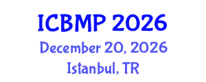 International Conference on Biophysics and Medical Physics (ICBMP) December 20, 2026 - Istanbul, Turkey