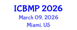 International Conference on Biophysics and Medical Physics (ICBMP) March 09, 2026 - Miami, United States